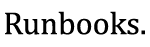 Runbooks